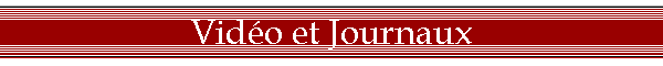Vid�o et Journaux